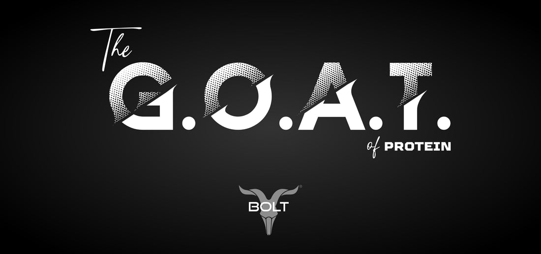 Why Is BOLT Nutrition The G.O.A.T Of Protein Powders?