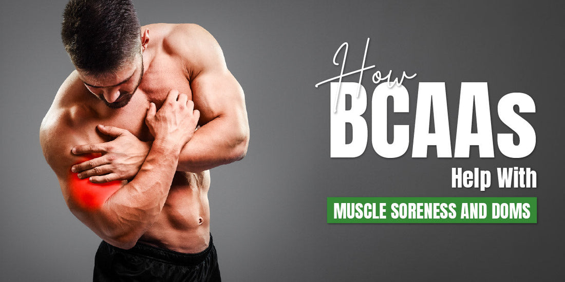 How BCAAs Help With Muscle Soreness and DOMS