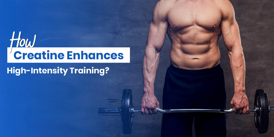 How Creatine Enhances High-Intensity Training: Benefits, Science & Tips