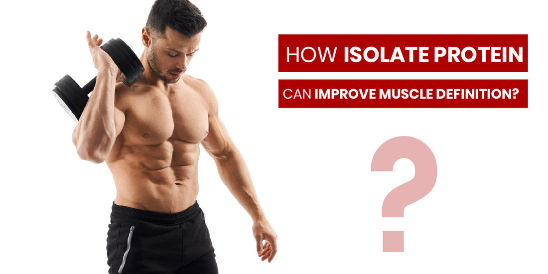 Muscular man lifting dumbbell showcasing lean physique with text overlay: How Isolate Protein Can Improve Muscle Definition