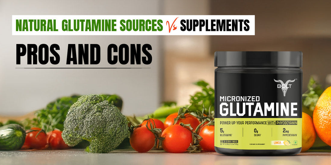 Natural Glutamine Sources vs Supplements – Pros and Cons You Must Know