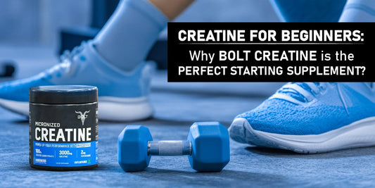 Creatine for Beginners: Why Bolt Creatine is the Perfect Starting Supplement