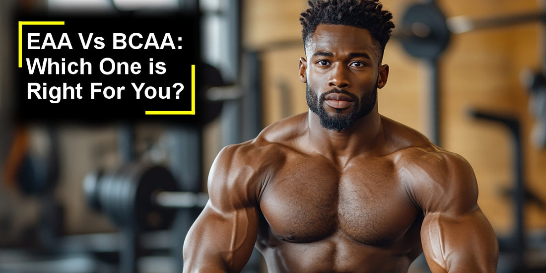 EAA Vs BCAA: Which One is Right For You?