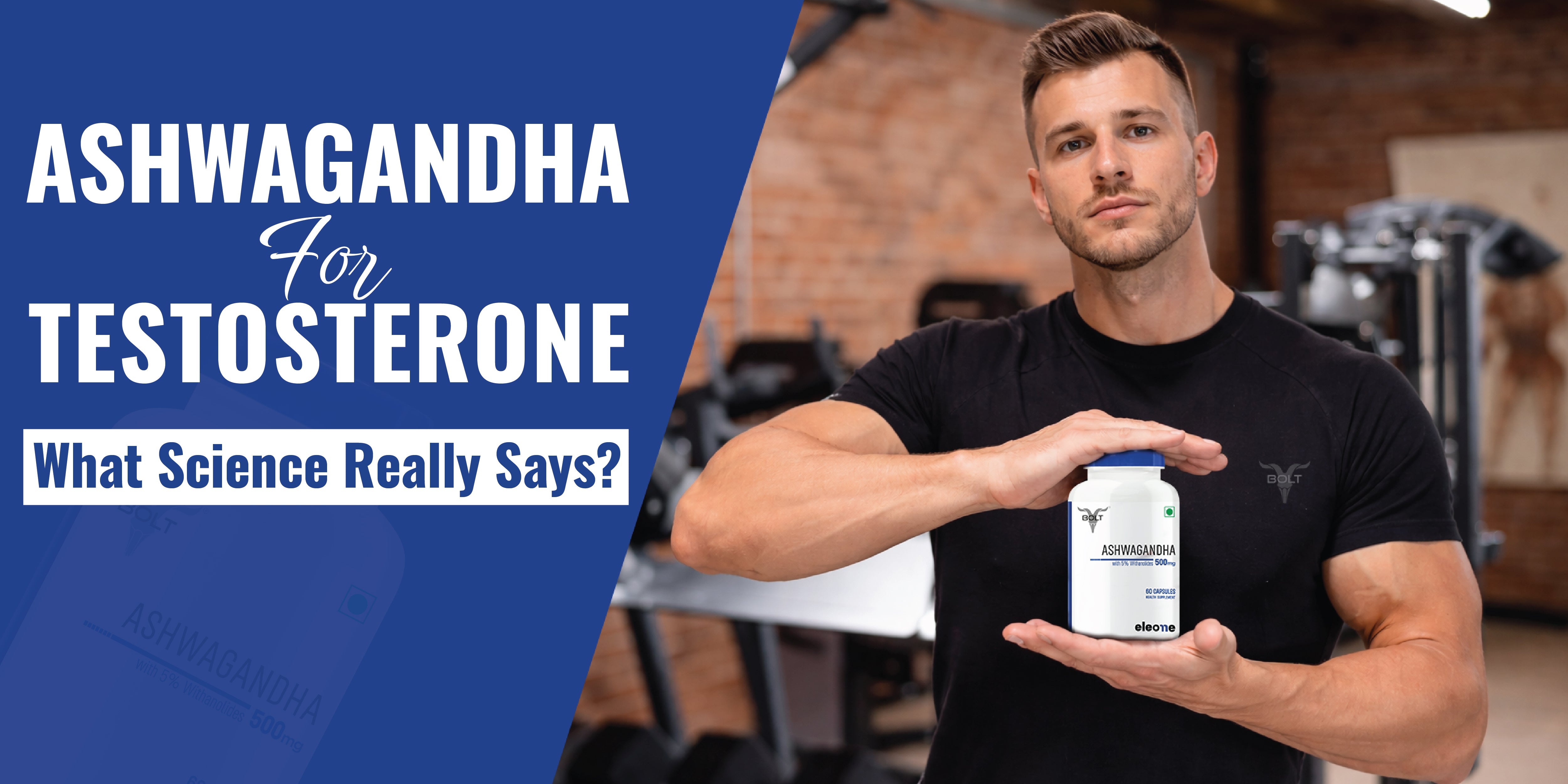 Ashwagandha for Testosterone: What Science Really Says