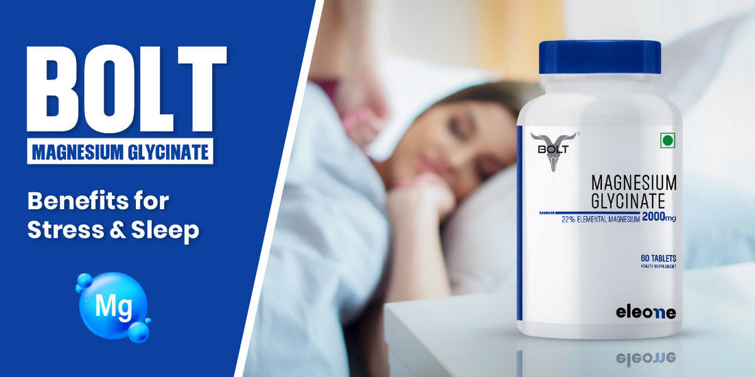Bolt Magnesium Glycinate: Benefits for Stress & Sleep