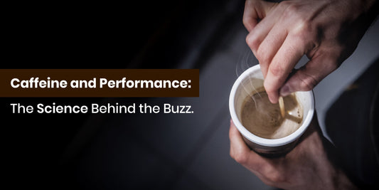 Caffeine and Performance: The Science Behind the Buzz