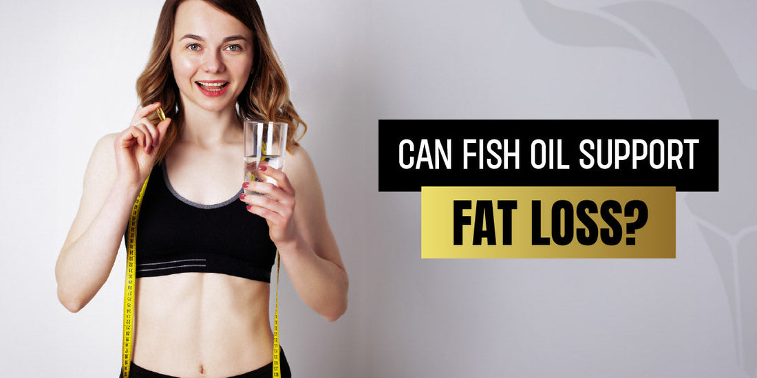 Can Fish Oil Support Fat Loss?