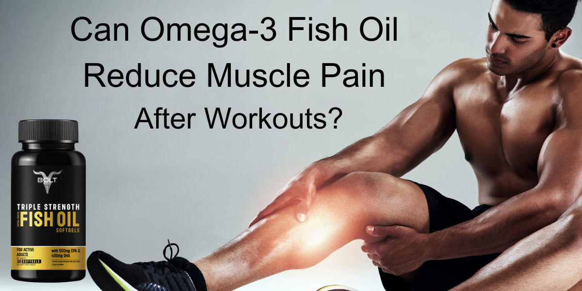 Can Omega-3 Fish Oil Reduce Muscle Pain After Workouts?
