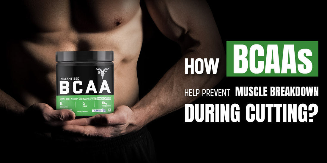 How BCAAs Help Prevent Muscle Breakdown During Cutting?