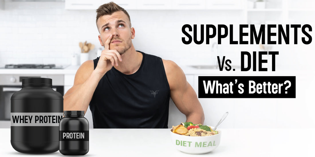 Supplements vs Diet What’s Better?