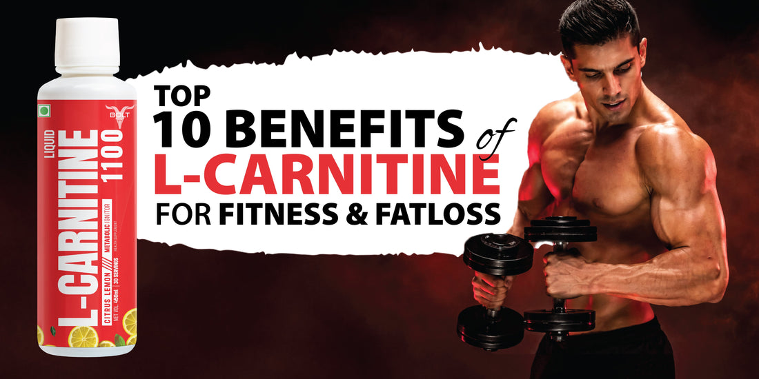 Top 10 Benefits of L-Carnitine for Fitness & Fat Loss