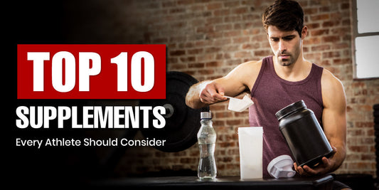 Top 10 Supplements Every Athlete Should Consider