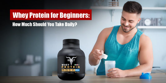 Whey Protein for Beginners: How Much Should You Take Daily?