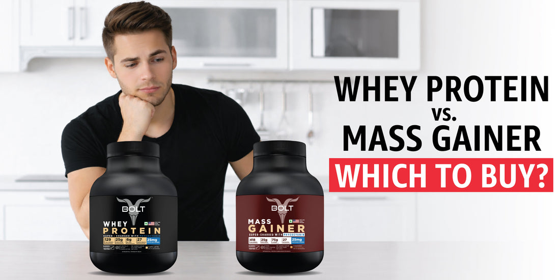 Whey Protein vs Mass Gainer: Which One Should You Buy?