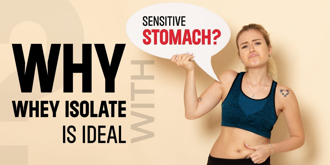Why Whey Isolate is Ideal for People with Sensitive Stomachs