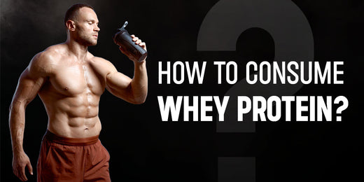 How to Consume Whey Protein?